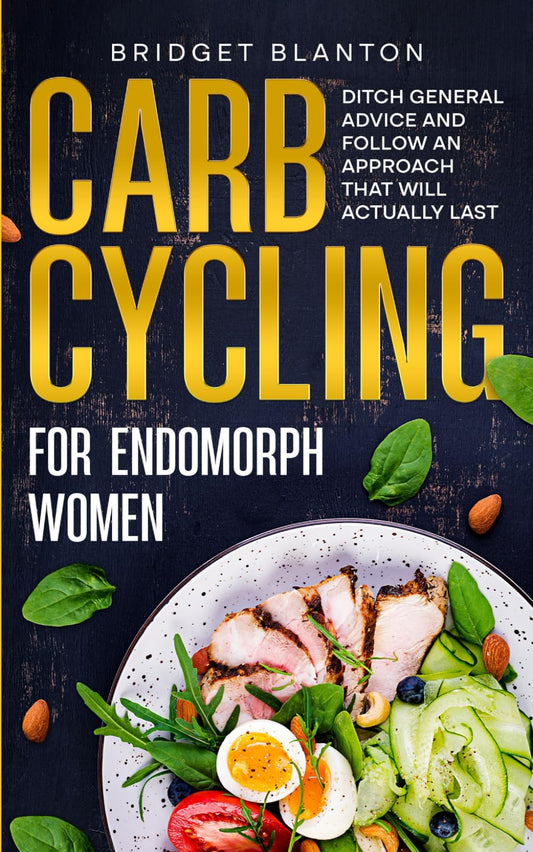 Carb Cycling for Endomorph Women: Ditch General Advice and Follow an Approach That Will Actually Last (Not Your Typical Diet!) - 1470