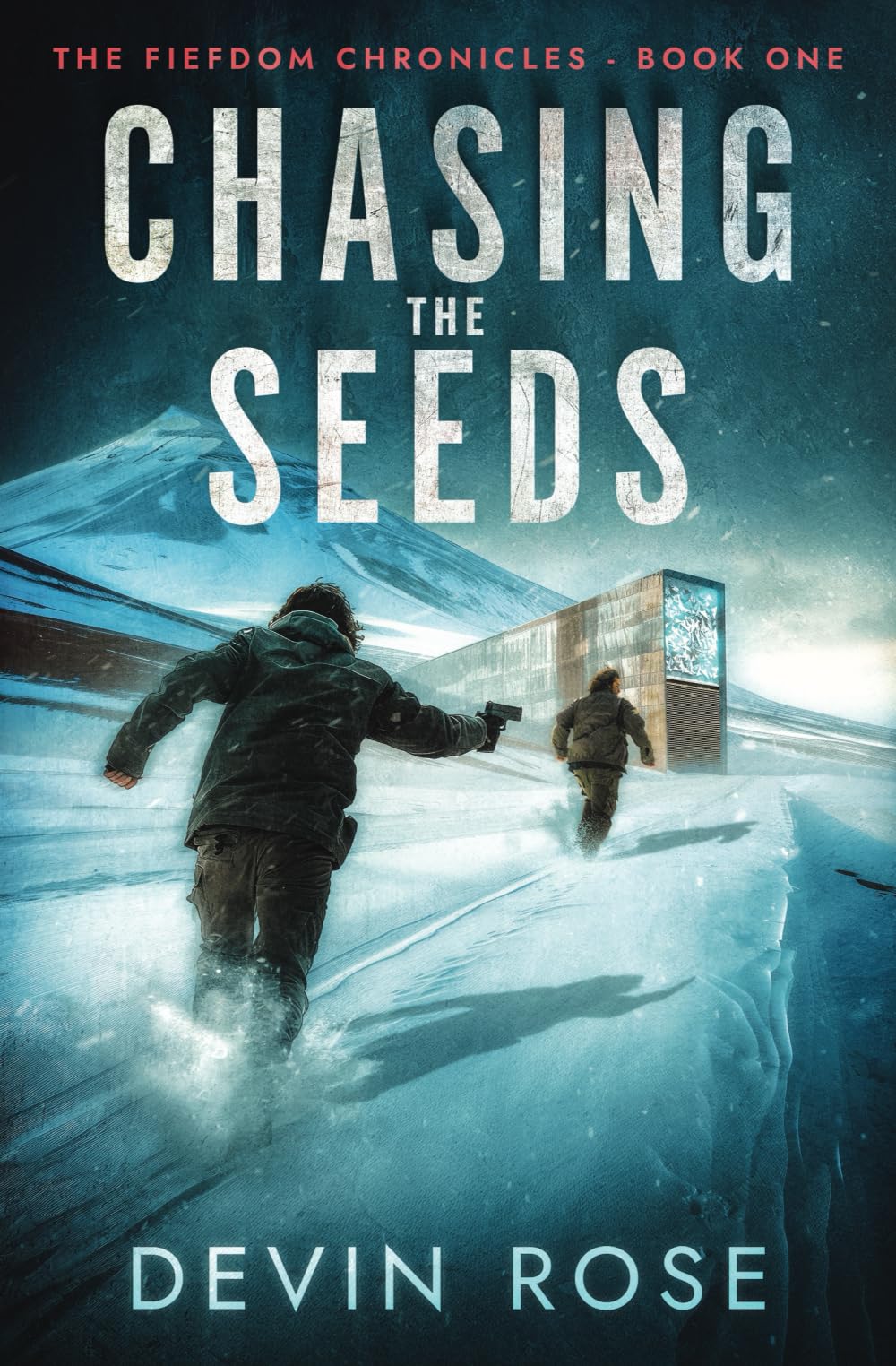 Chasing the Seeds (The Fiefdom Chronicles)