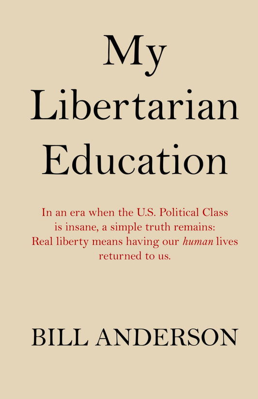 My Libertarian Education - 8132