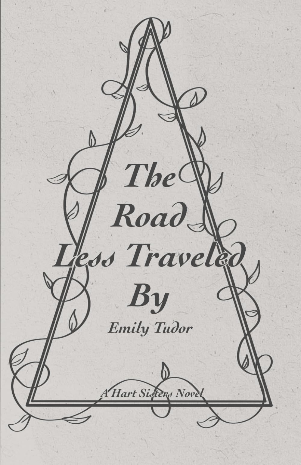 The Road Less Traveled By (Hart Sisters)