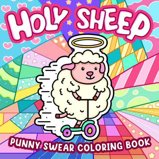 Holy Sheep: Funny Punny Swear Coloring Book for Adults Featuring Humorous Designs for Relaxation - 7926