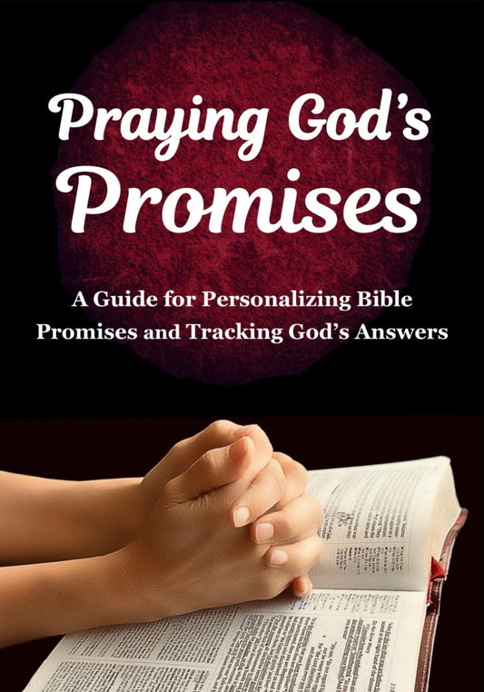 Praying God’s Promises: A Guidebook for Personalizing Bible Promises and Tracking God’s Answers. (Prayer and Promises) - 5006
