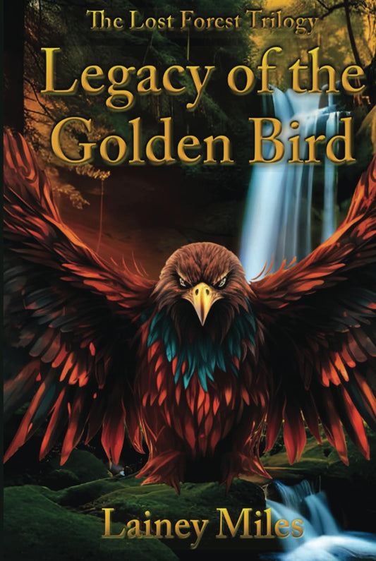 The Lost Forest Trilogy: Legacy of the Golden Bird - 500
