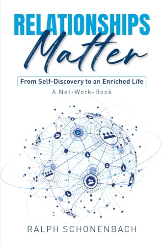 Relationships Matter: From Self-Discovery to an Enriched Life