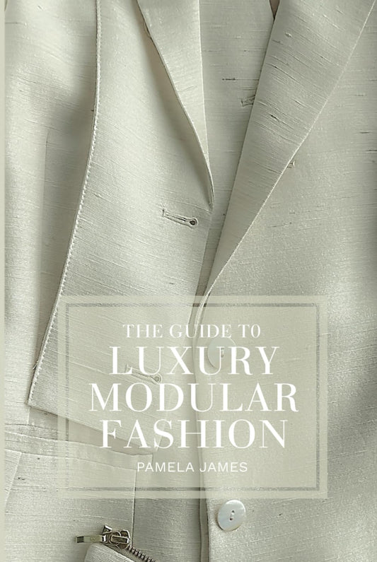 The Guide To Luxury Modular Fashion: Create A Wardrobe Of Endless Outfits