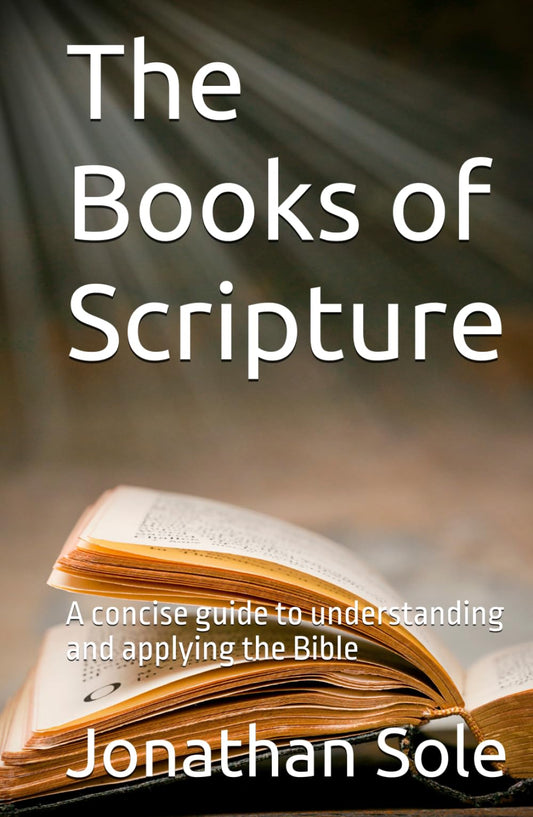 The Books of Scripture: A concise guide to understanding and applying the Bible - 4143