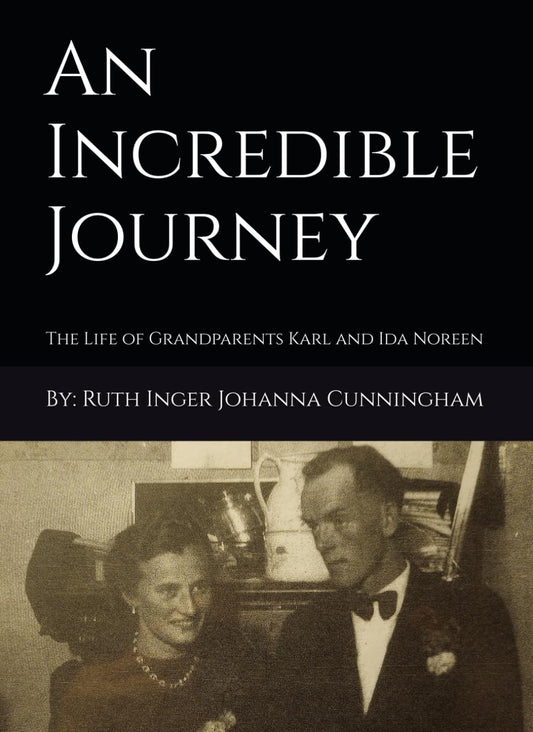 An Incredible Journey: The Life of Grandparents Karl and Ida Noreen - 5860