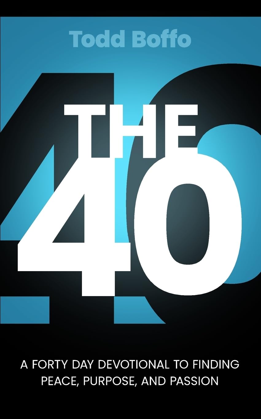 The 40: A Forty Day Devotional to Finding Peace, Purpose, and Passion