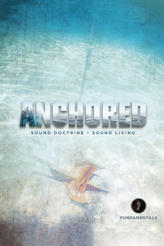 Anchored: Sound Doctrine, Sound Living (GROW Devotional Series) - 4456