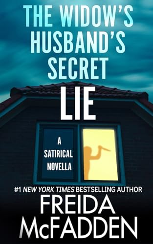 The Widow's Husband's Secret Lie: A Satirical Novella - 948