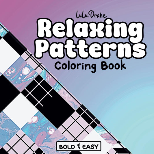 Relaxing Patterns: Bold and Easy Coloring Book for Adults, Kids & Seniors, Featuring Creative and Mindful Designs for Stress Relief - 7686