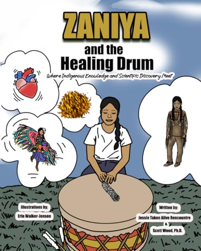 Zaniya and the Healing Drum: Where Indigenous Knowledge and Scientific Discovery Meet - 626