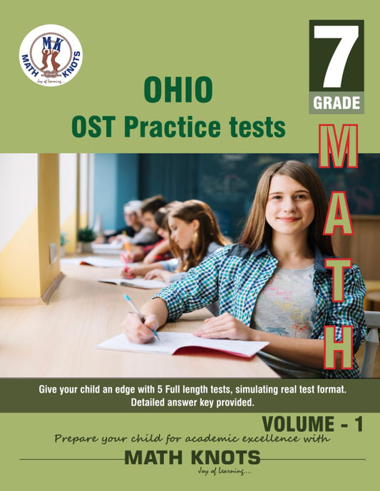 OHIO (OST) , 7th Grade MATH Practice Tests ,Volume 1 (OHIO State (OST) by Math-Knots)