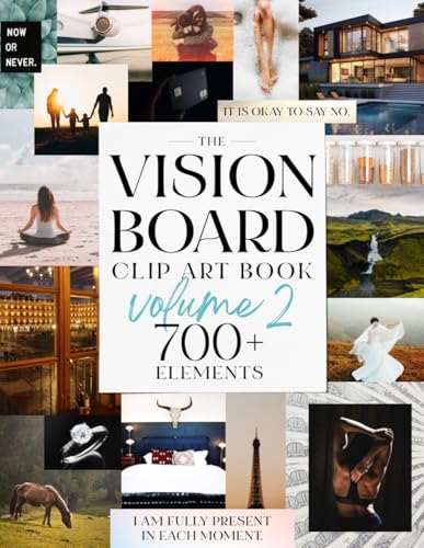 The Vision Board Clip Art Book Volume 2: Manifest your best life with 700+ inspirational photos, quotes and affirmations for women (The Vision Board Clip Art Books) - 1898