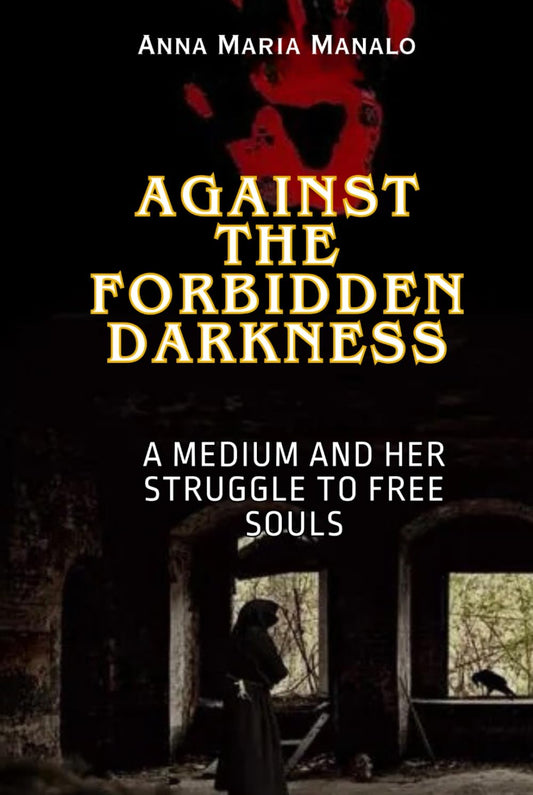 Against the Forbidden Darkness: A Medium and Her Struggle to Save Souls - 749