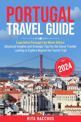 Portugal Travel Guide: Experience Portugal Like Never Before: Advanced Insights and Strategic Tips for the Savvy Traveler Looking to Explore Beyond the Tourist Trail - 976