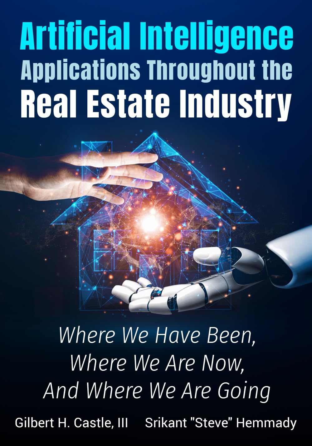 Artificial Intelligence Applications Throughout the Real Estate Industry: Where We Have Been, Where We Are Now, and Where We Are Going - 8375