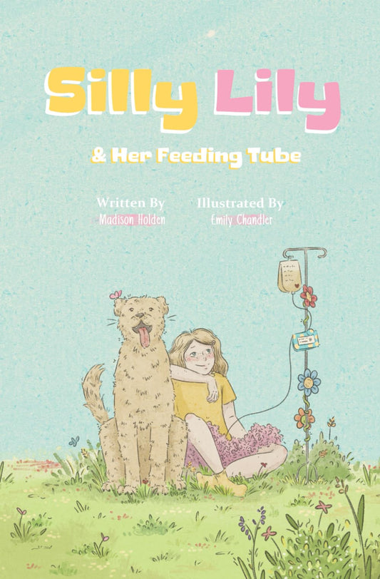 Silly Lily & Her Feeding Tube