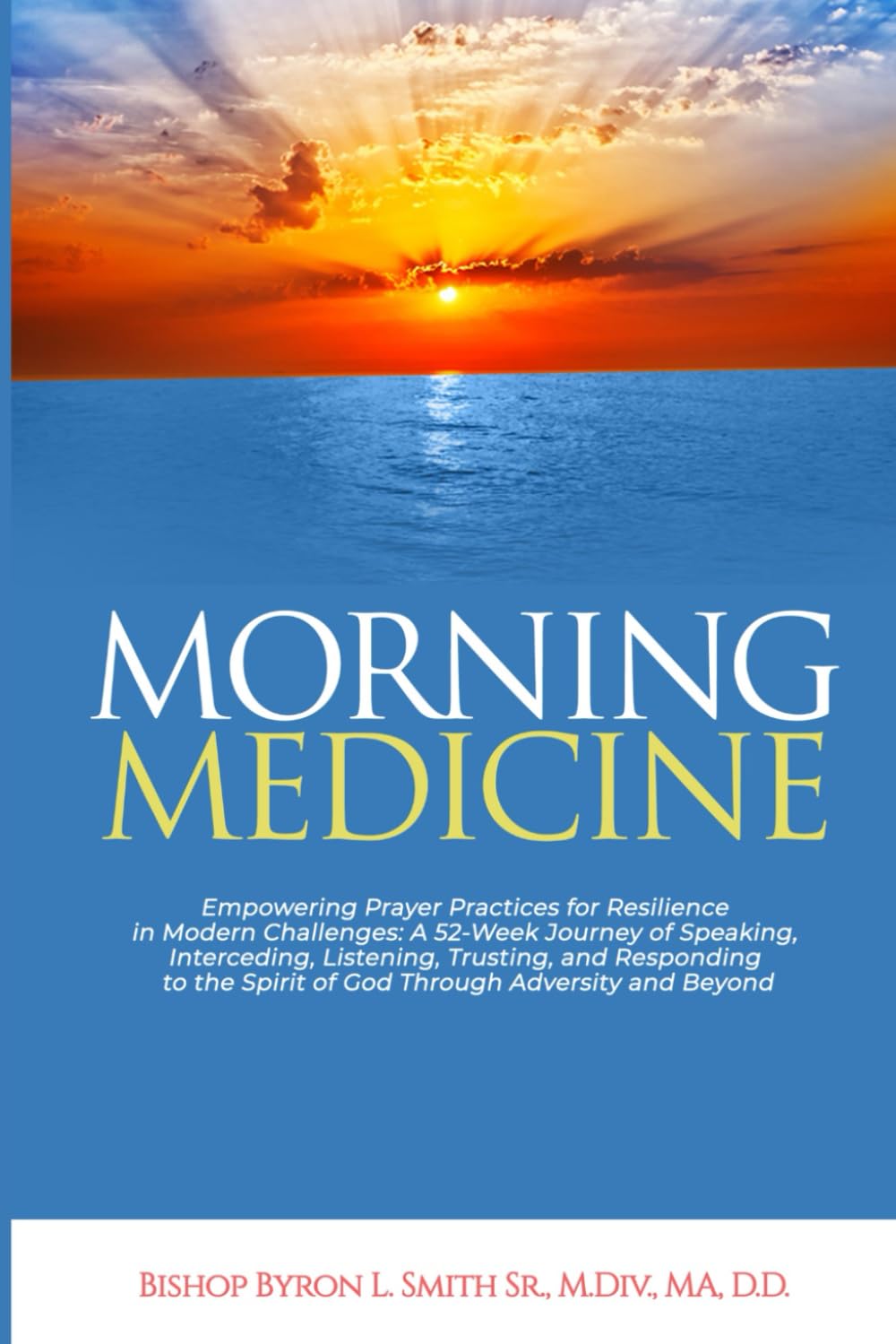 Morning Medicine: Empowering Prayer Practices for Resilience in Modern Challenges - 8468