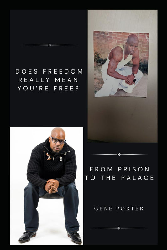 Does Freedom Really Mean You’re Free?: From Prison to the Palace - 6044