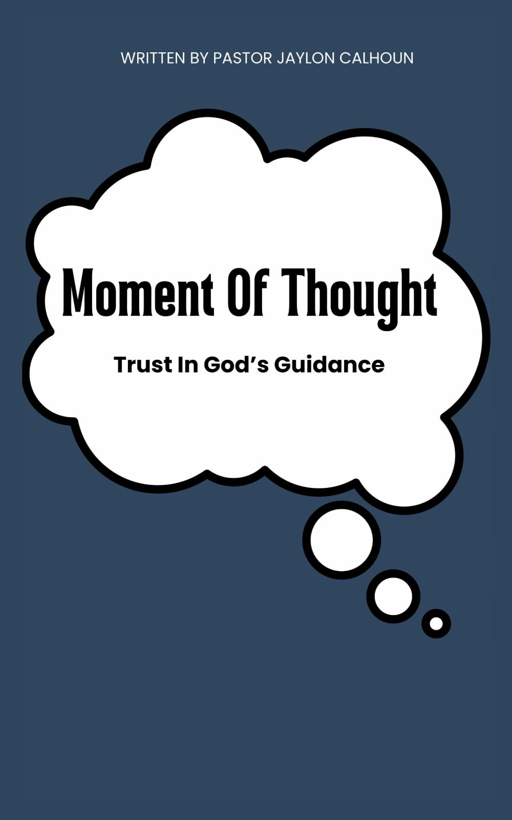 Moments of Thought: Trust In God's Guidance