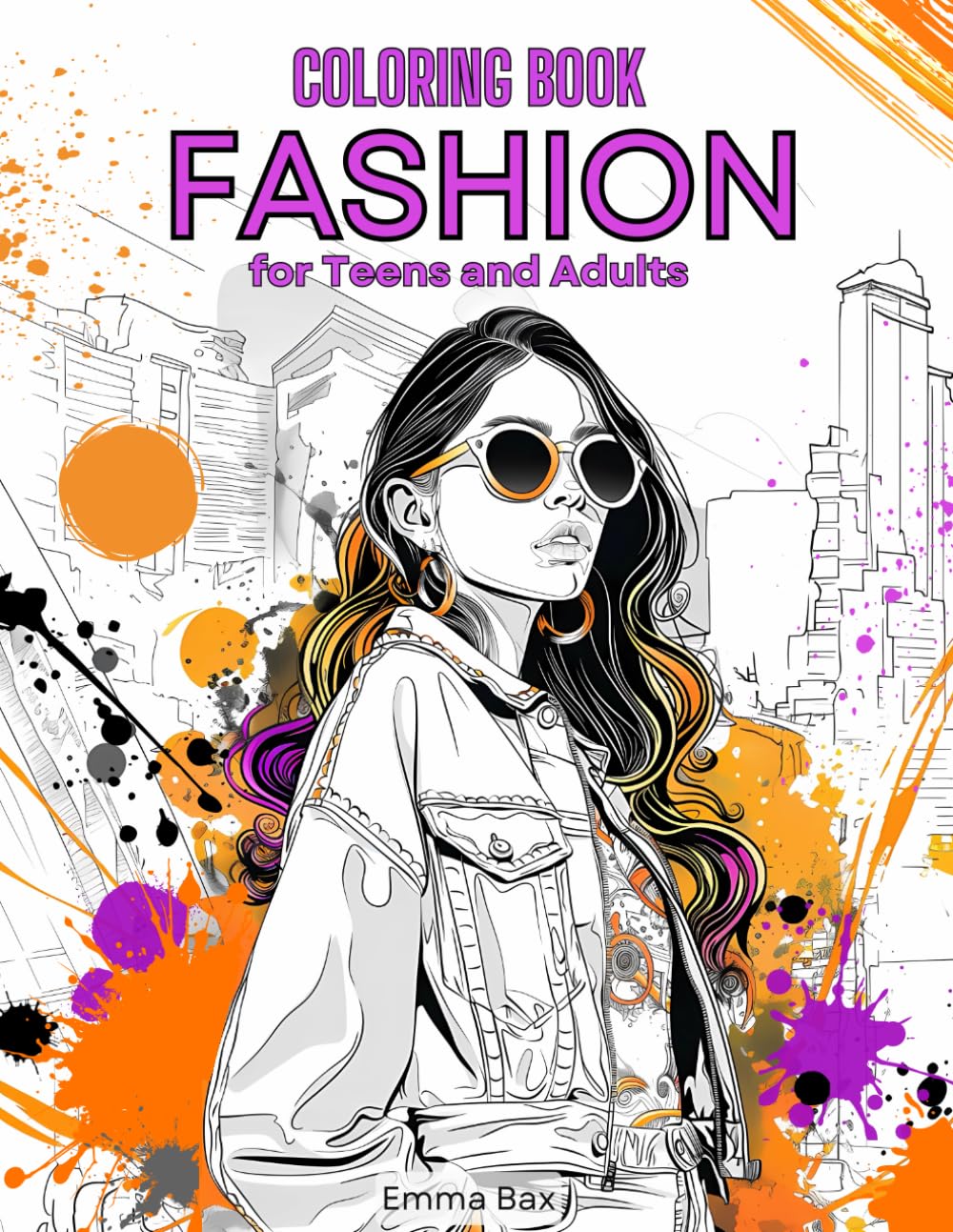 Fashion Coloring Book for Teens and Adults: Relaxing Trendy Adventure with 50+ Modern Outfits and Beauty Themes for Creative People and Style Connoisseurs, Including Interesting Facts and Tips - 1602
