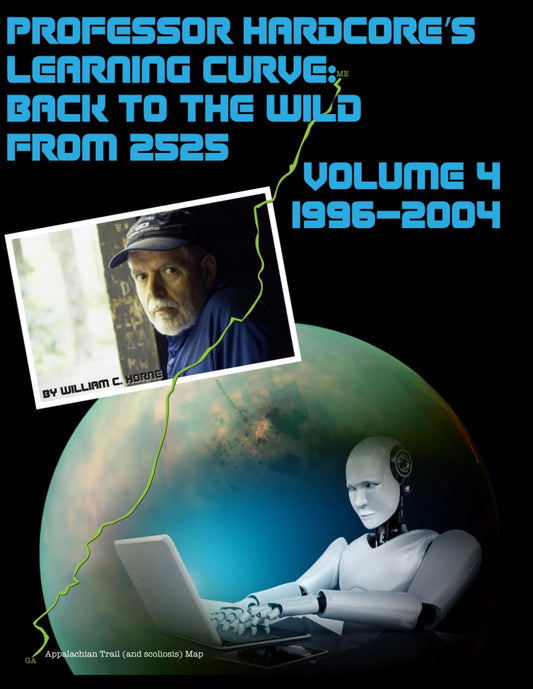 Professor Hardcore's Learning Curve Volume 4: Back to the Wild from 2525 (Professor Hardcore's Learning Curve: Back to the Wild from 2525)