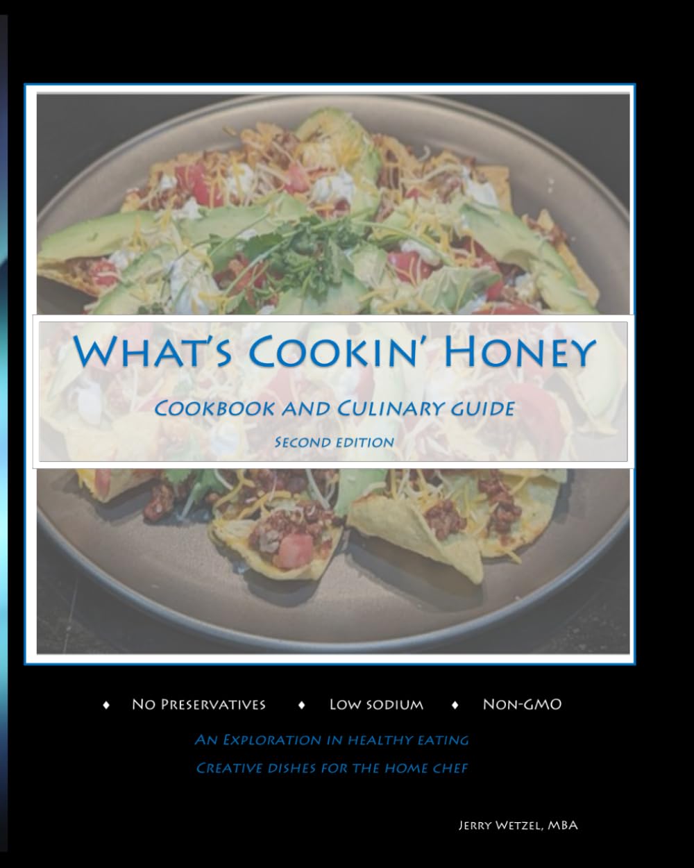 What's Cookin' Honey Second Edition: Cookbook and Culinary Guide