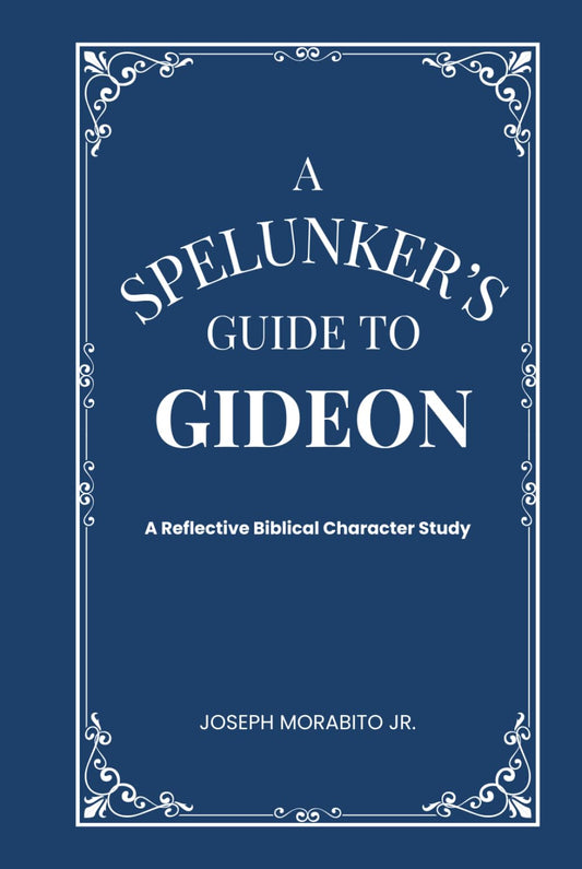 A Spelunker's Guide to Gideon: A Reflective Biblical Character Study (Expedition Eternity) - 2490