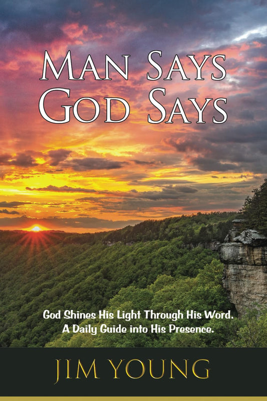 Man Says - God Says: God Shines His Light Through His Word. A Daily Guide into His Presence. - 5980