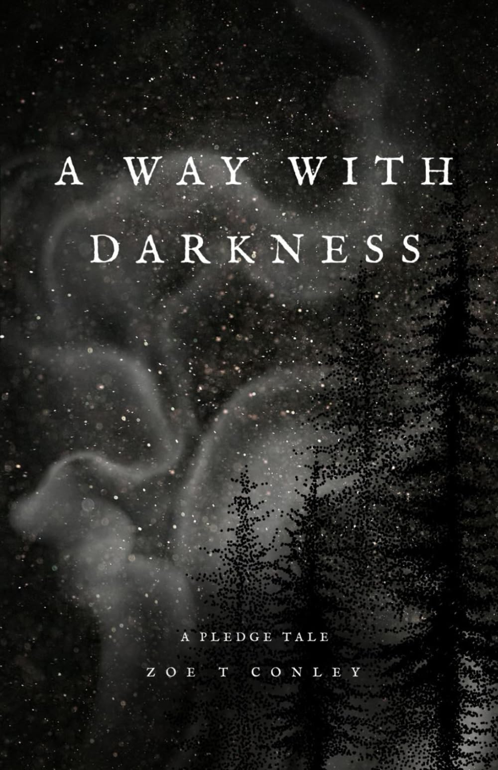 A Way With Darkness: A Pledge Tale (The Pledge Tales Series)