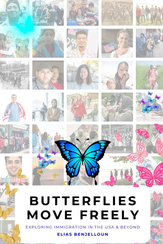 Butterflies Move Freely: Exploring Immigration in the USA & beyond - 5242