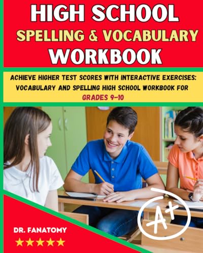 High School Spelling and Vocabulary Workbook: Achieve Higher Test Scores with Interactive Exercises: Vocabulary and Spelling High School Workbook for Grades 9-10 (Young Writer)