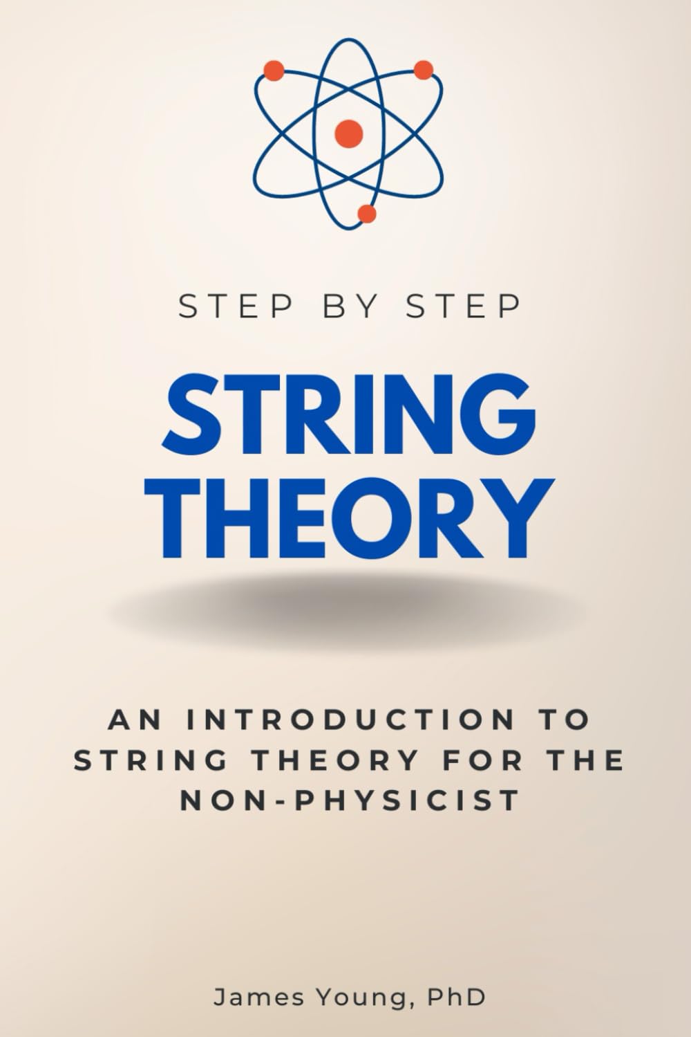 String Theory Step by Step: An Introduction to String Theory for the Non-Physicist (Step By Step Subject Guides) - 2053