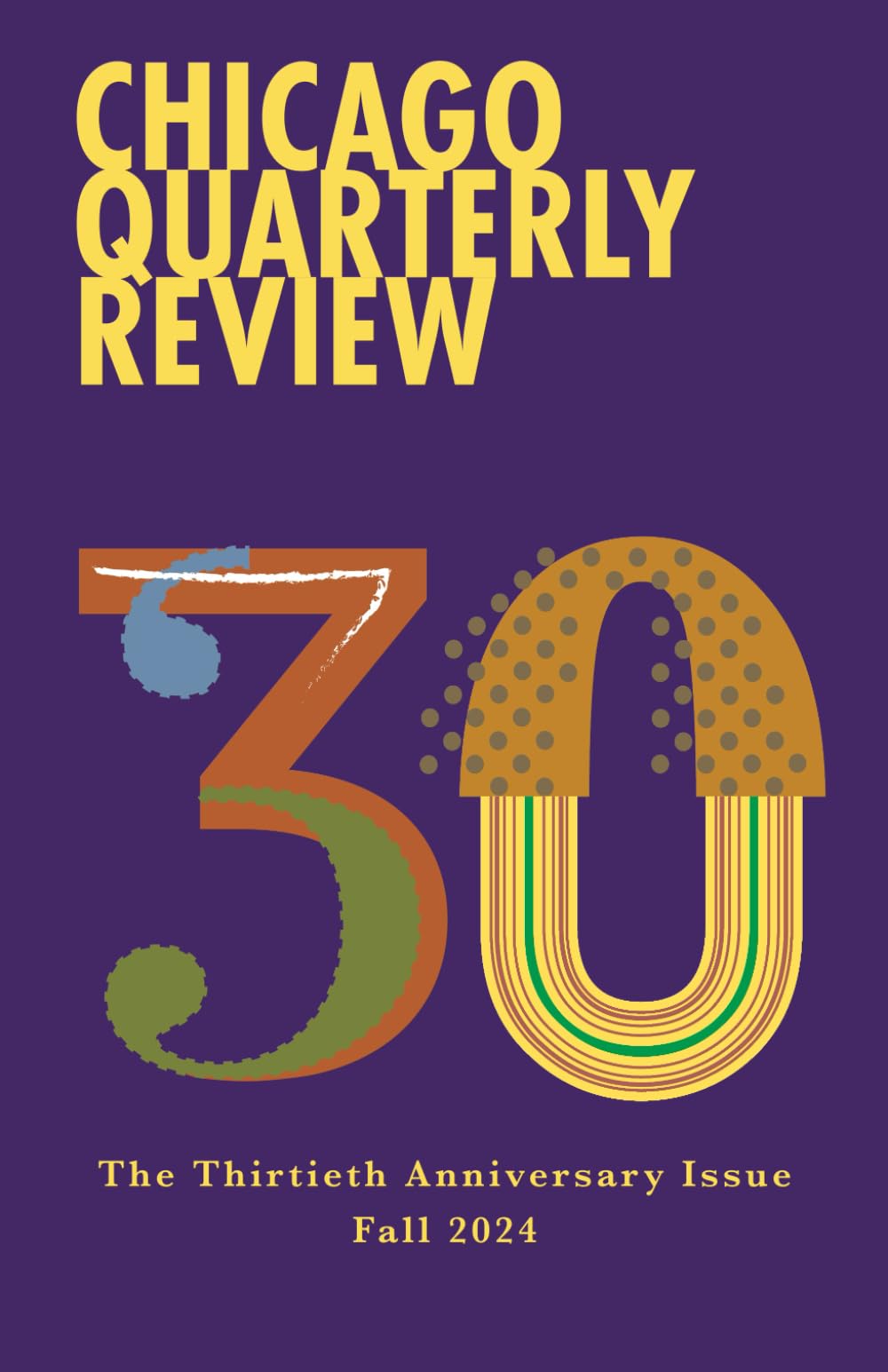 Chicago Quarterly Review #40: The Thirtieth Anniversary Issue