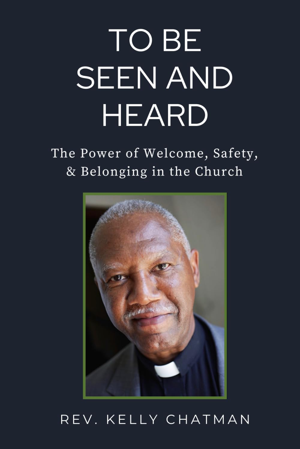 To Be Seen and Heard: The Power of Welcome, Safety, and Belonging in the Church