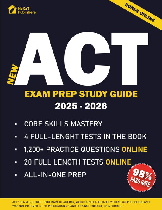 ACT Exam Prep Study Guide: A Stress-Free ACT Blueprint with Full-Length Practice Tests & Comprehensive Subject Review | Build Your Confidence, Boost Your Score & Land Your Dream College!