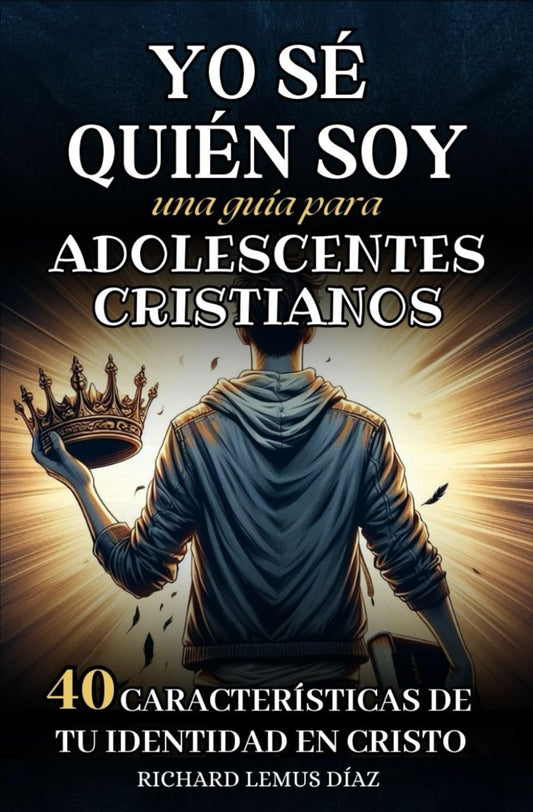YO SÉ QUIÉN SOY. UNA GUÍA DE ESTUDIO BÍBLICO PARA ADOLESCENTES CRISTIANOS: 40 CARACTERÍSTICAS DE TU IDENTIDAD EN CRISTO. LIBRO CRISTIANO PARA ... GRUPOS DE ESTUDIO BÍBLICO (Spanish Edition) - 5417