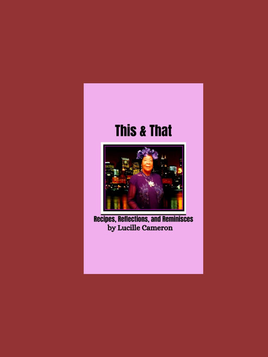 This & That: Recipes, Reflection & Reminisces Vol. 1 - 2372