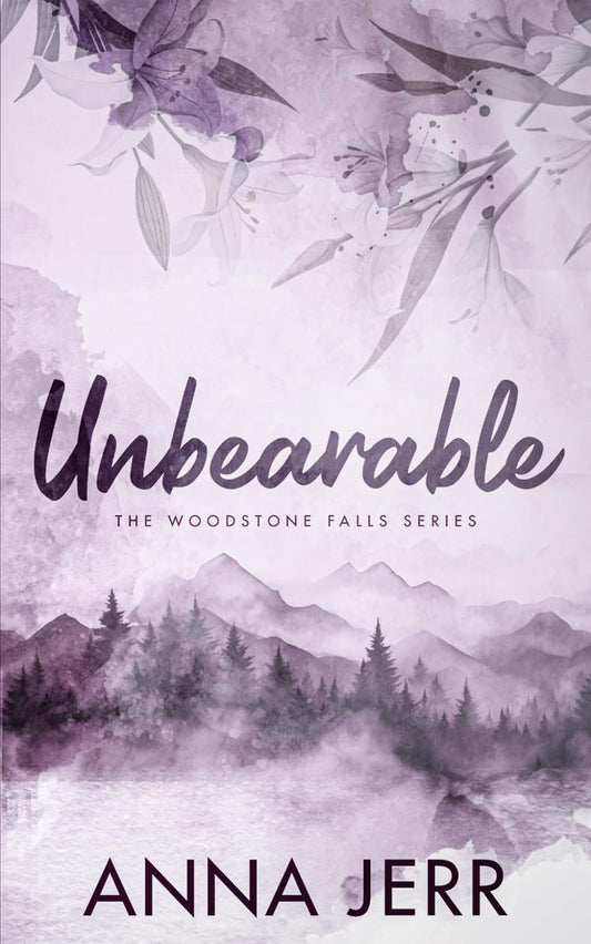 Unbearable: A small town, reverse grumpy/sunshine, romantic suspense: Woodstone Falls Book One (The Woodstone Falls Series) - 7229