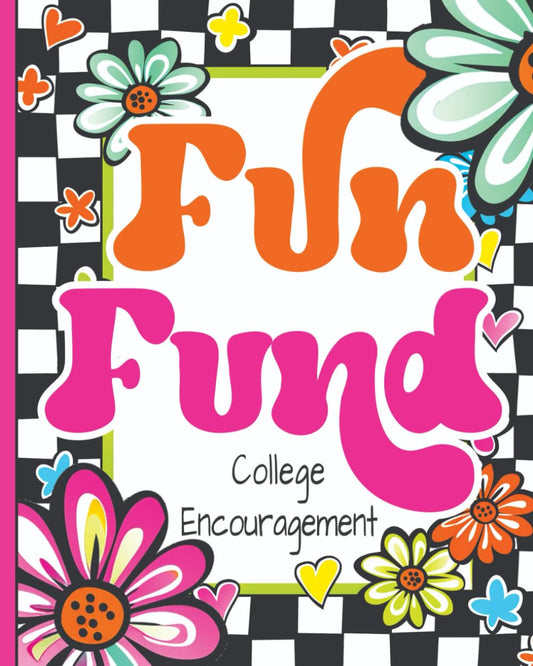 College Encouragement: Fun Fund For Female Students, A Personal Way To Inspire and Reward - 2568