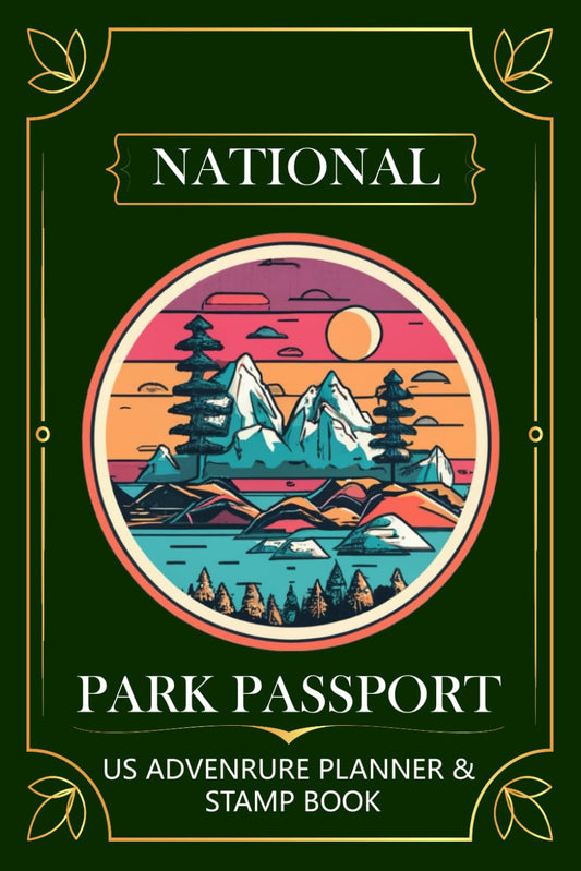 National Parks Passport: Adventure Planner & Passport Stamp Book, Explore 63 Parks with Top Attractions - 7073