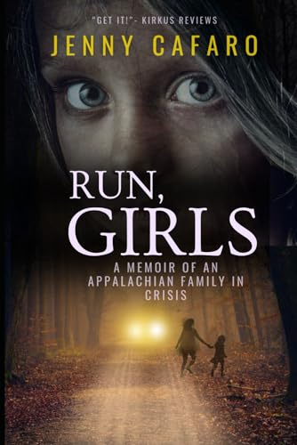 Run Girls: A Memoir of an Appalachian Family in Crisis