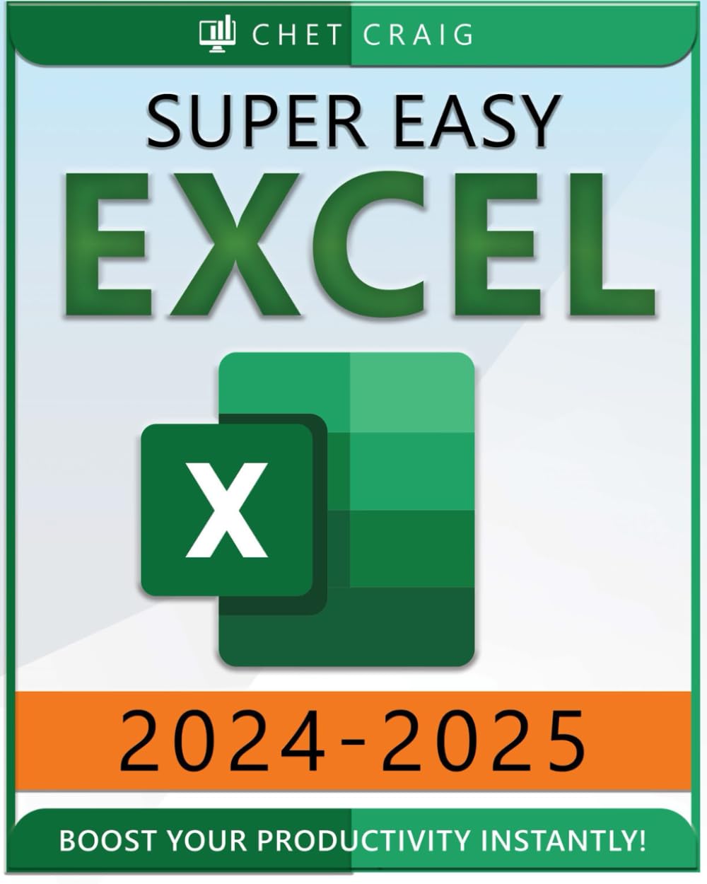 Super Easy Excel: Elevate Your Skills and Conquer any Spreadsheet Challenge with Confidence Through this User-Friendly Guide Designed for Absolute Beginners - 8970