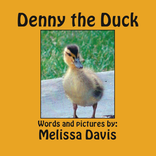 Denny the Duck By Melissa Davis - 5289