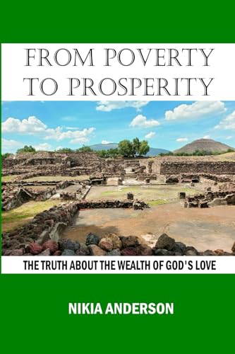 From Poverty to Prosperity: The Truth About the Wealth of God's Love - 281