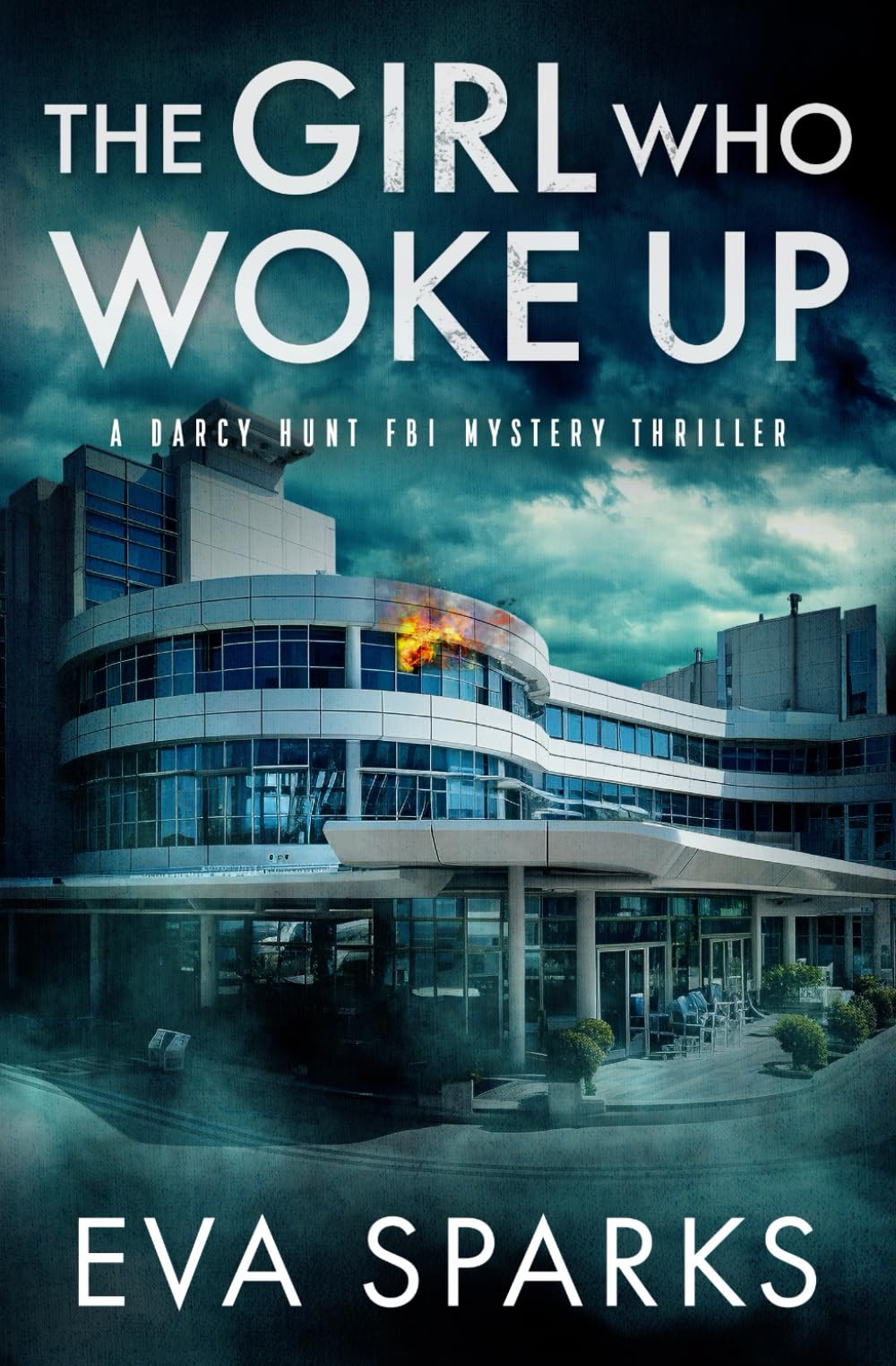 The Girl Who Woke Up (Darcy Hunt FBI Mystery Suspense Thriller)