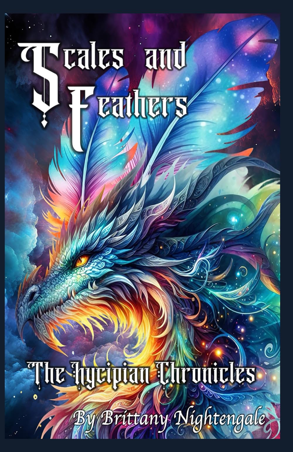 Scales and Feathers (The Hycipian Chronicles)