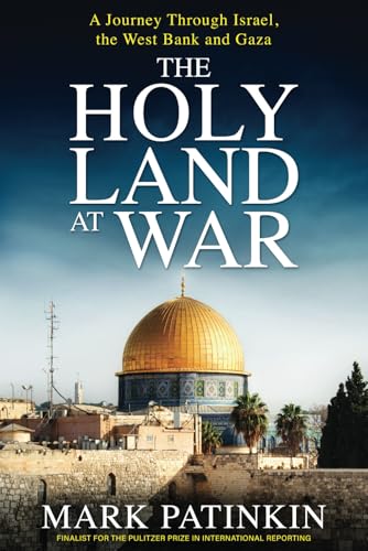 The Holy Land at War: A Journey Through Israel, the West Bank and Gaza - 5314