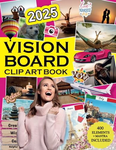 Vision Board Clip Art Book: Wide Assortment of Inspirational Affirmations, Quotes and Pictures for Women & Men for Personal Growth, Dreams & Goals Manifestation - 8898